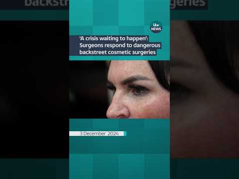 ‘A crisis waiting to happen’: Surgeons respond to dangerous backstreet cosmetic surgeries. #itvnews
