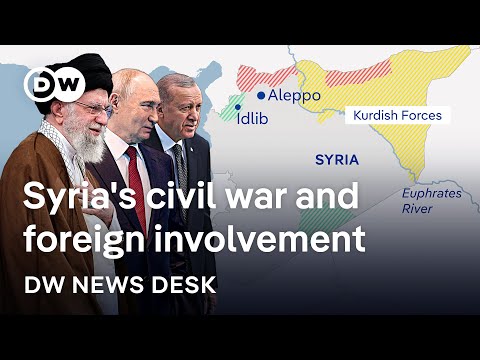 What’s going on in Syria – and how are Russia, the US, Iran and Turkey involved? | DW News Desk