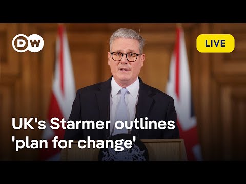 Live: UK Prime Minister Starmer presents his ‘plan for change’ | DW News