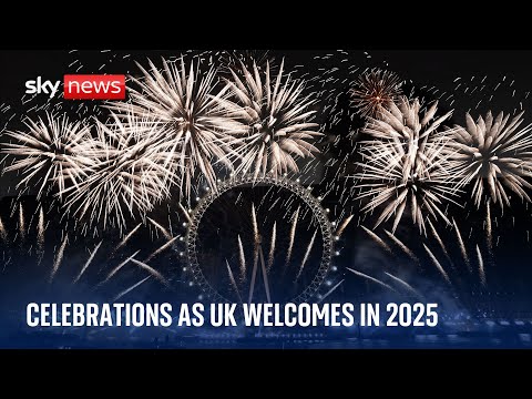 Spectacular celebrations in London as UK welcomes in 2025