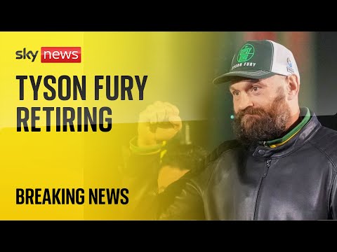 Tyson Fury says he is retiring from boxing