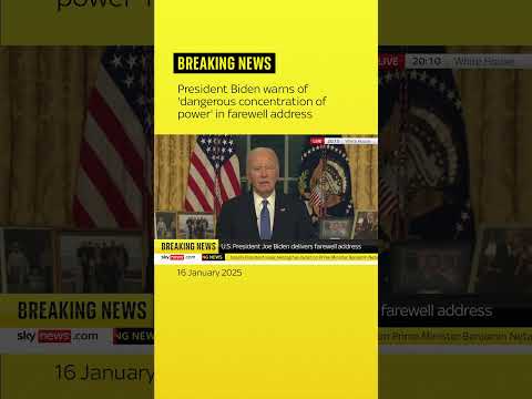 Biden warns of ‘dangerous concentration of power’ in farewell address