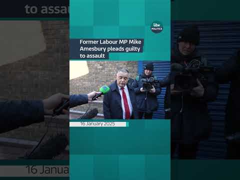 Former Labour MP Mike Amesbury pleads guilty to assault #itvnews