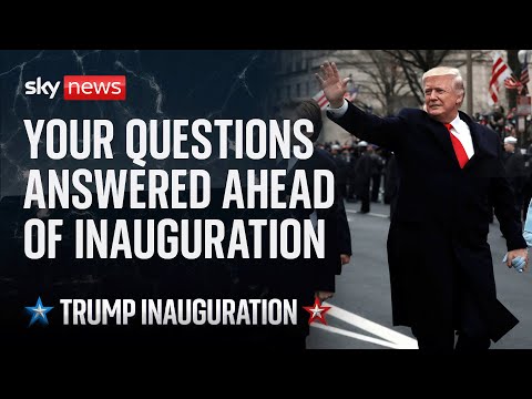 Inauguration Q&A: Sky News correspondents answer your questions ahead of Donald Trump’s swearing in