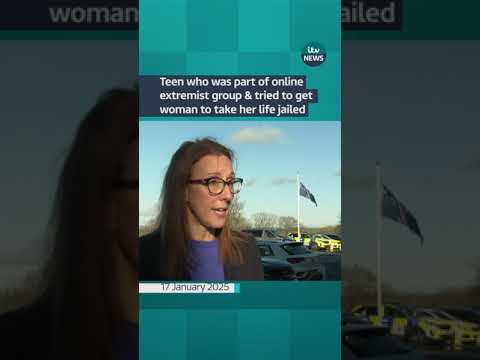 Teen who was part of online extremist group and tried to get woman to take her life jailed #itvnews