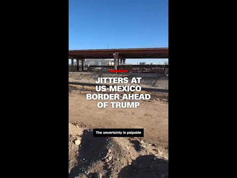 Uncertainty at US-Mexico border ahead of Trump’s presidency