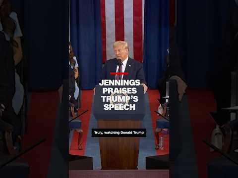 Jennings praises Trump’s speech