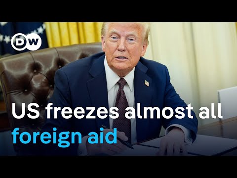 US issues broad freeze on foreign aid, excepting Israel and Egypt | DW News
