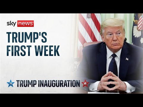 Trump’s first week: What happened?