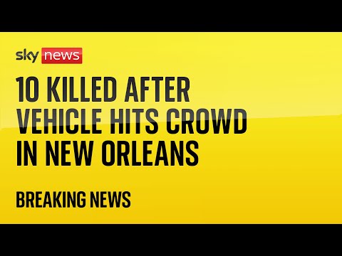10 people dead and 30 injured after vehicle hits crowd in New Orleans
