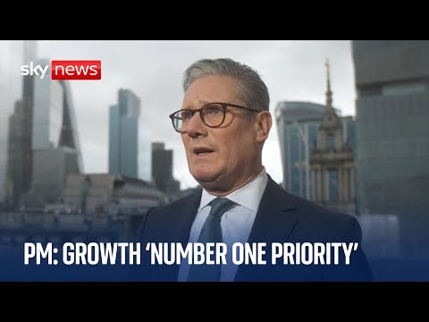 Prime Minister Keir Starmer: ‘Growth number one priority’