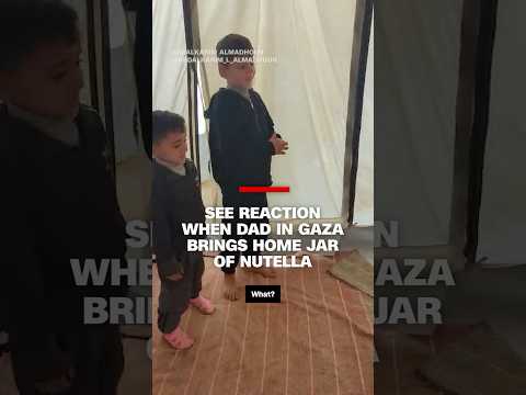 See reaction when dad in Gaza brings home jar of Nutella