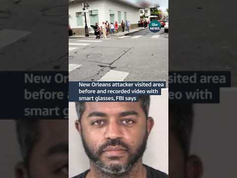 New Orleans attacker visited area before and recorded video with smart glasses, FBI says #itvnews