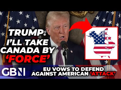WATCH: Trump vows to take Canada by ‘FORCE’ as EU pledges to ‘DEFEND’ against ANY American ‘ATTACK’