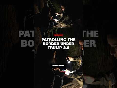 Patrolling the border under Trump 2.0