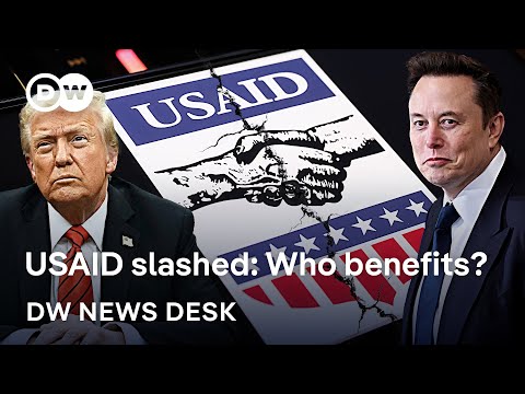 Trump’s funding freeze and smear campaigns: What’s the real cost of cutting USAID? | DW News Desk
