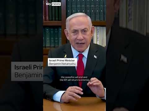Netanyahu threatens to end ceasefire