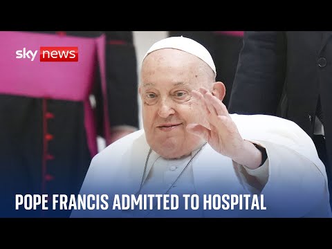 Pope Francis admitted to hospital for bronchitis treatment