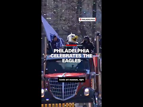Philadelphia celebrates the Eagles
