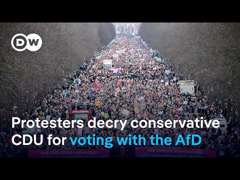 Huge demonstration in Berlin after conservative CDU votes with AfD to pass motion in parliament