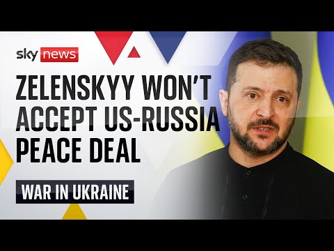 Zelenskyy won’t accept any peace deal without Ukrainian involvement