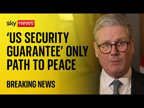 Starmer says ‘US security guarantee’ only path to peace in Ukraine ahead of Trump meeting next week