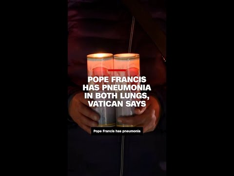 Pope Francis has pneumonia in both lungs, Vatican says