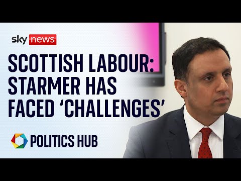 Scottish Labour leader admits Starmer has faced ‘challenges’ since entering Government