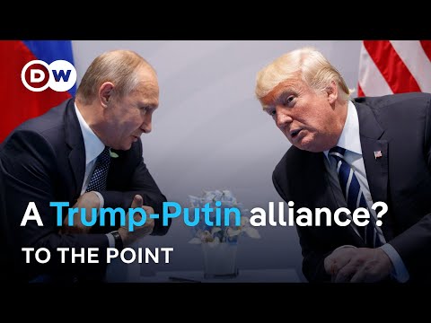 Trump and Putin – a new alliance to weaken Europe? | DW News