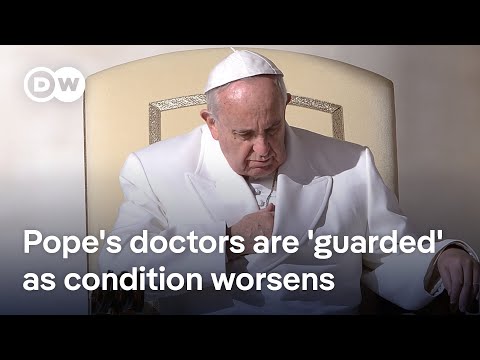 Pope Francis in critical condition, says Vatican | DW News