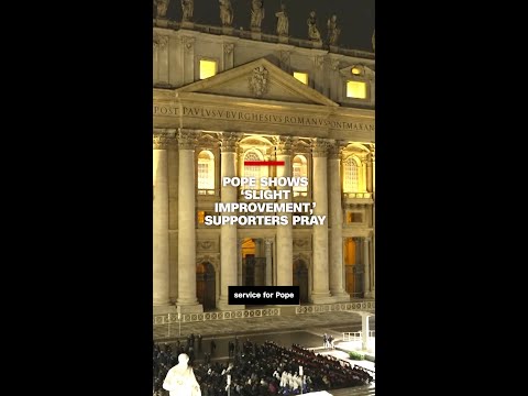 Pope shows ‘slight improvement,’ supporters pray