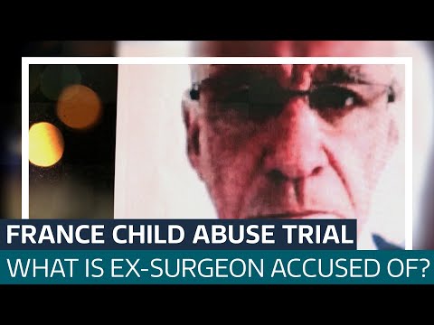 Why a former surgeon in France is on trial for the country’s largest-ever child sex abuse trial