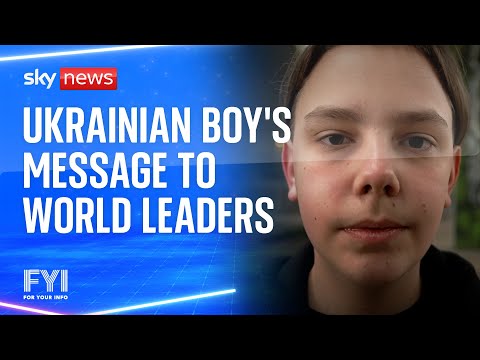 FYI: Ukrainian boy’s message to world leaders