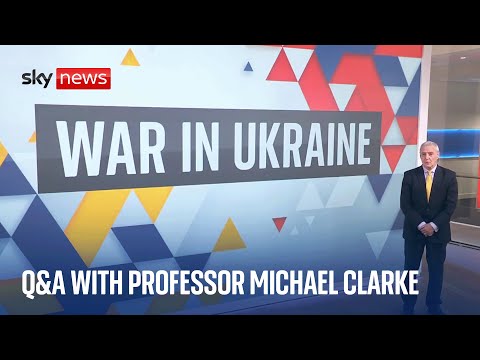 Security and defence analyst Michael Clarke answers your questions about the Ukraine war
