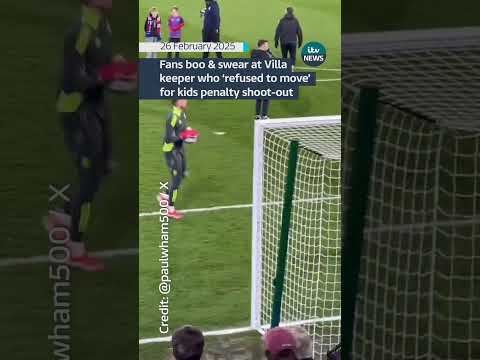 Fans boo and swear at Aston Villa keeper who ‘refused to move’ for kids penalty shoot-out #itvnews