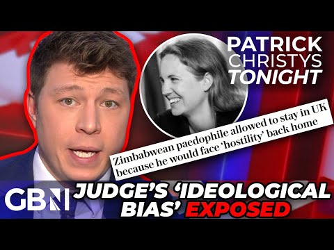 Immigration judge who allowed PAEDOPHILE to stay in UK has ‘political and ideological bias’ EXPOSED