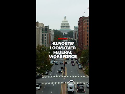 ‘Buyouts’ loom over federal workforce