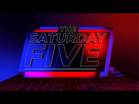The Saturday Five | Saturday 8th February