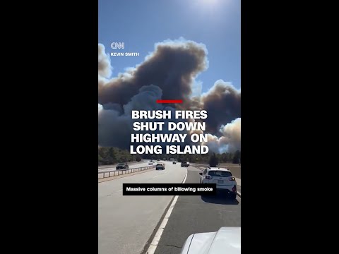 Long Island brush fires shut down highway with billowing smoke