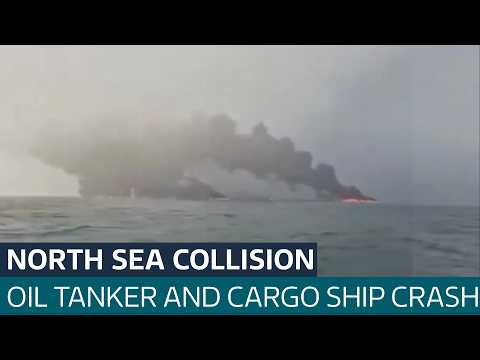 Dozens of casualties after oil tanker and cargo vessel collide in North Sea | ITV News