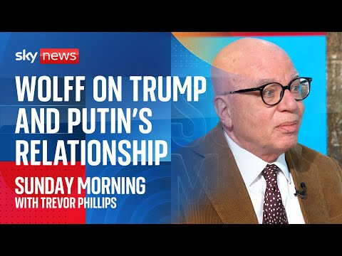 ‘Donald Trump’s focus now is on his relationship with Putin,’ says journalist Michael Wolff