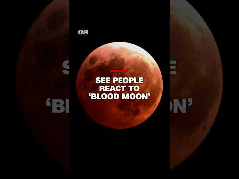 See people react to ‘blood moon’