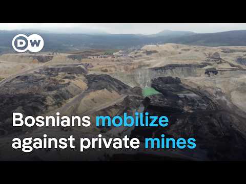 Bosnia: Residents fight back against open-pit coal mining | Focus on Europe