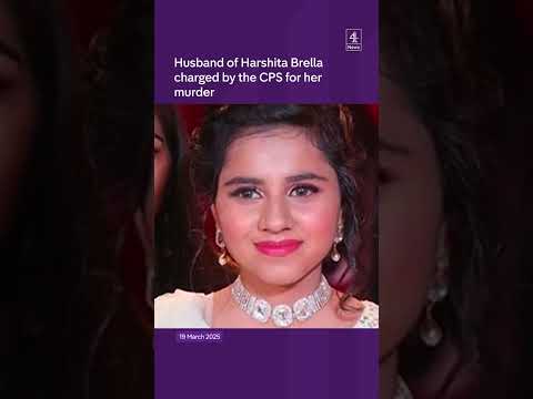 Husband of Harshita Brella charged by the CPS for her murder