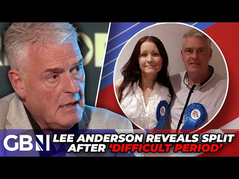 EXCLUSIVE: Reform MP Lee Anderson REVEALS split from wife of 14 years after ‘difficult period’