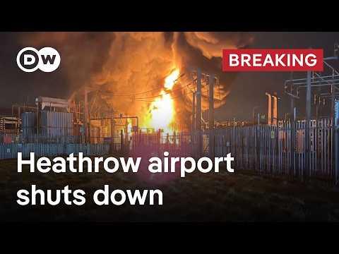 London’s Heathrow airport completely shuts down after fire causes major power outage | DW News
