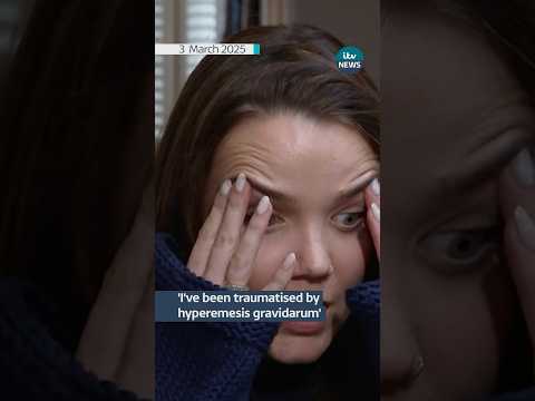 ‘I’ve been traumatised by hyperemesis gravidarum’ #itvnews #health