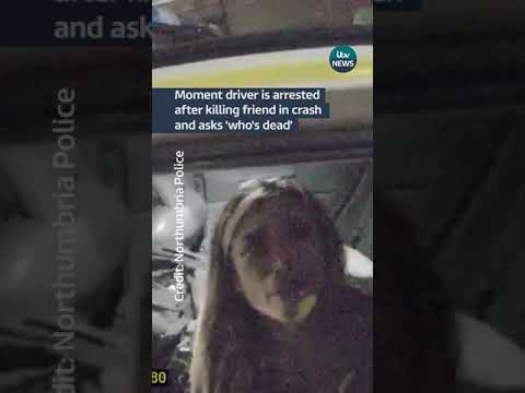 Moment driver is arrested after killing friend crash and asks ‘who’s dead’ | ITV News