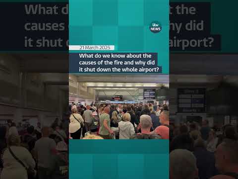 What caused the Heathrow fire and why did it shut down the whole airport? | ITV News