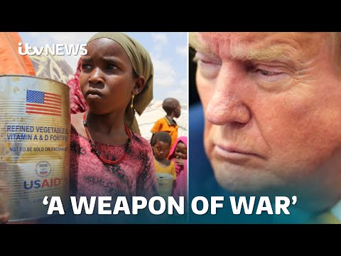 ‘Trump’s aid cuts risk return of great famines of the past – and with them, war’ | ITV News
